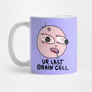 Last brain cell Mug